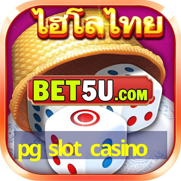 pg slot casino